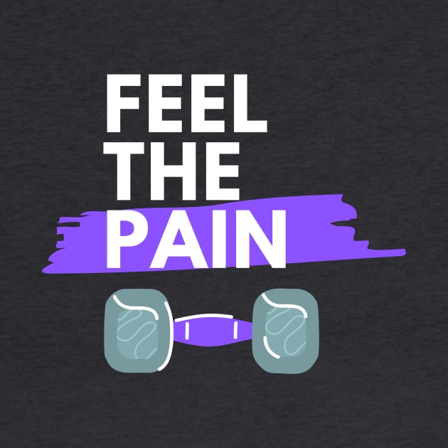 Feel The Pain Dumbbell Gym Accessory Isolated Illustration Design by Aziz